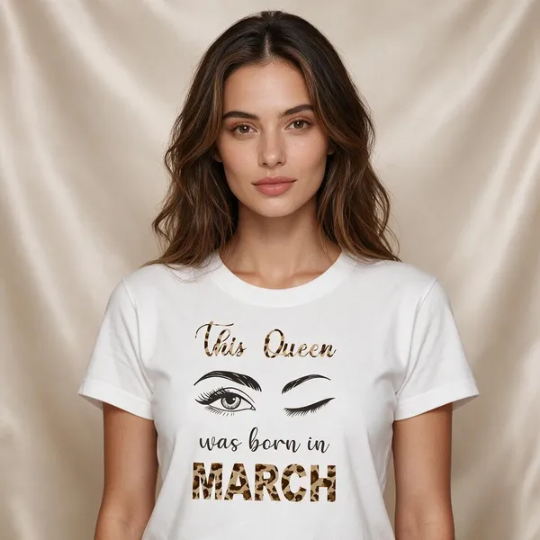 Customised_This_Queen_Was_Born_In_March_Premium_Cotton_Tshirt_White