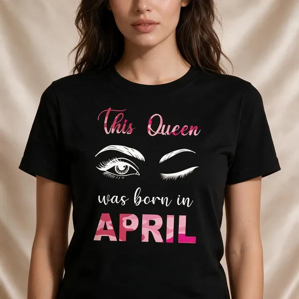 Customised_This_Queen_Was_Born_In_April_Premium_Cotton_Tshirt_Black