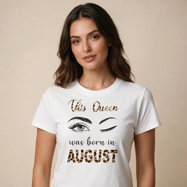 Customised_This_Queen_Was_Born_In_August_Premium_Cotton_Tshirt_White
