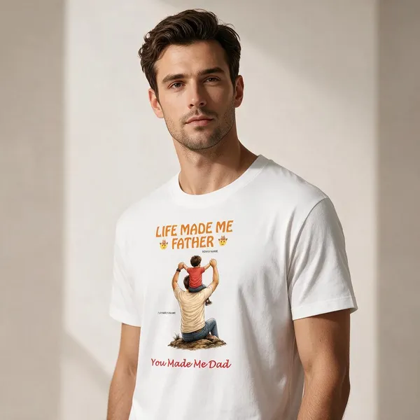 Customised__Life_Made_Me_Father_You_Made_Me_Dad_Father_And_Son_Premium_Cotton_T_Shirt_White