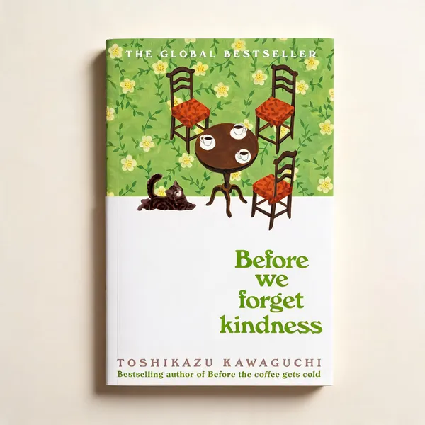 Before_We_Forget_Kindness_By_Toshikazu_Kawaguchi