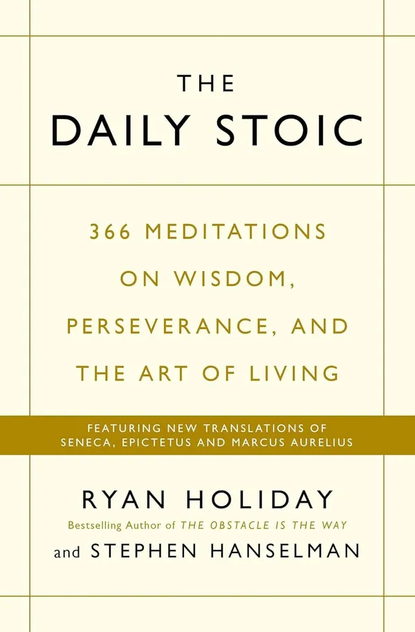The_Daily_Stoic:_366_Meditations_On_Wisdom_By_Ryan_Holiday