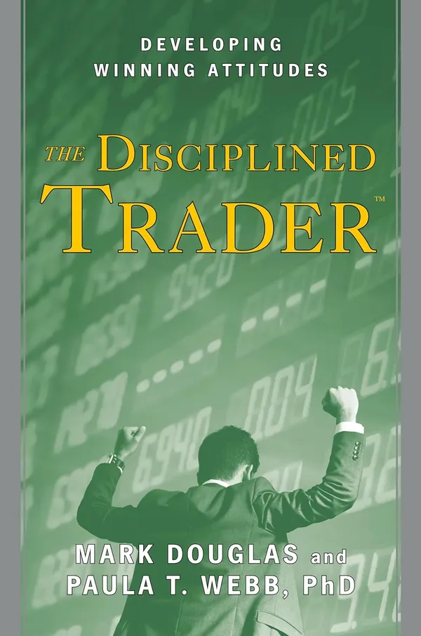 The_Disciplined_Trader_By_Mark_Douglas