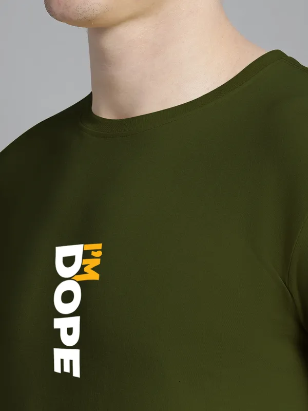 Olive_Green_Cotton_I'M_Dope_Print_Round_Neck_T-Shirt_For_Men