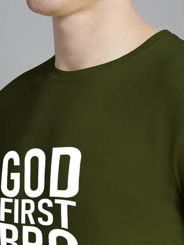 Olive_Green_Cotton_God_First_Bro_Print_Round_Neck_T-Shirt_For_Men