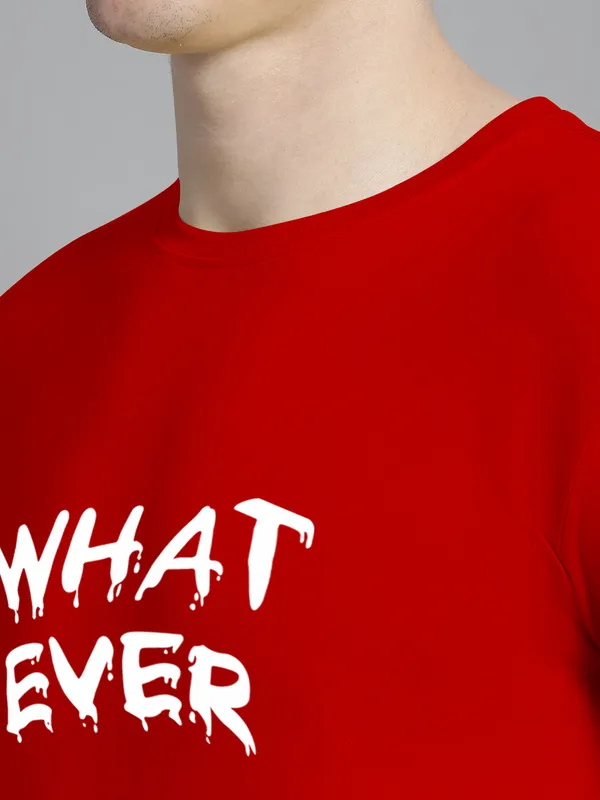 Red_Cotton_What_Ever_Print_Round_Neck_T-Shirt_For_Men