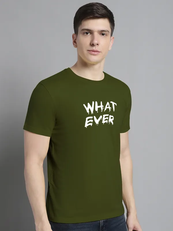 Olive_Green_Cotton_What_Ever_Print_Round_Neck_T-Shirt_For_Men
