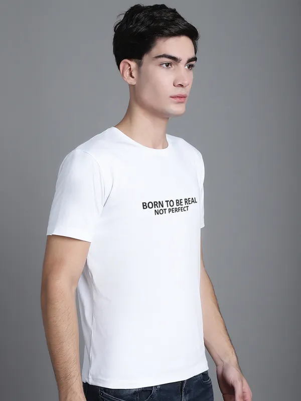 White_Cotton_Born_To_Be_Real_Print_Round_Neck_T-Shirt_For_Men