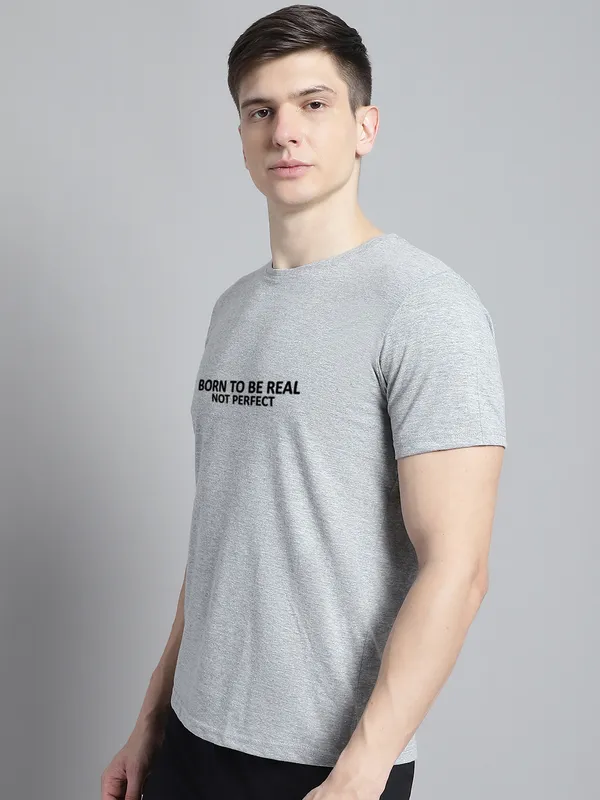 Grey_Cotton_Born_To_Be_Real_Print_Round_Neck_T-Shirt_For_Men