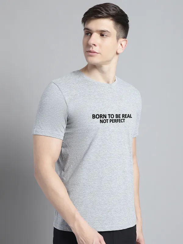 Grey_Cotton_Born_To_Be_Real_Print_Round_Neck_T-Shirt_For_Men