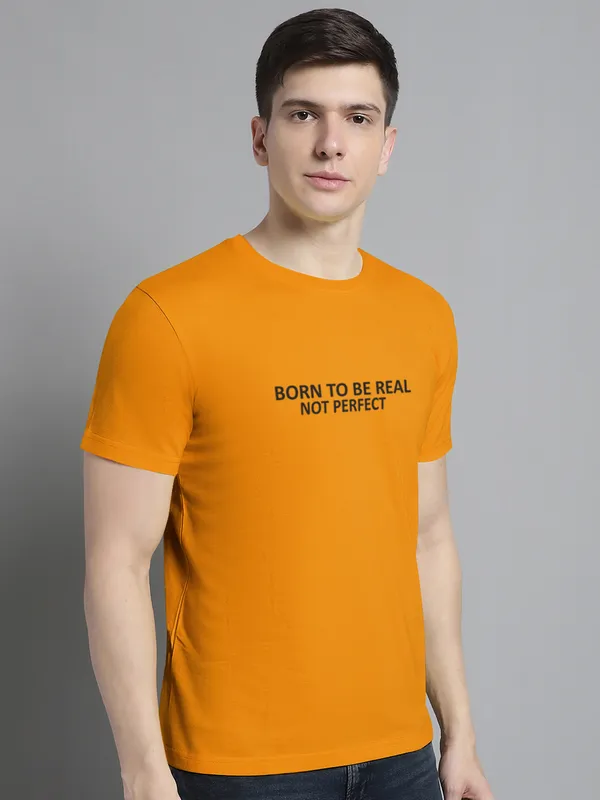 Mustard_Cotton_Born_To_Be_Real_Print_Round_Neck_T-Shirt_For_Men