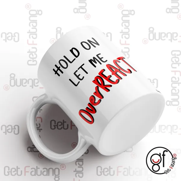 Let_Me_Overreact_Funny_Printed_Ceramic_Coffee_Mug_Gift_for_Her_/_Him_(350_ML)_Pack_of_2