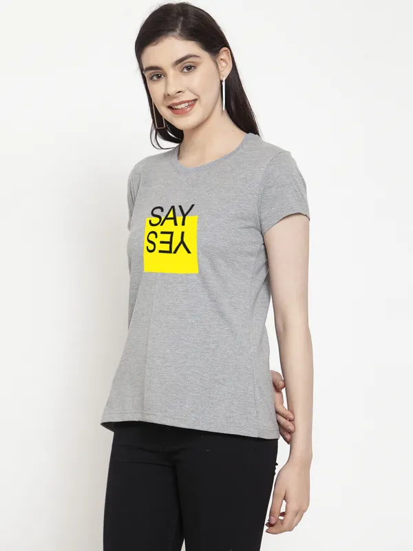Grey_Cotton_Say_Yes_Print_Round_Neck_T-Shirt_For_Women