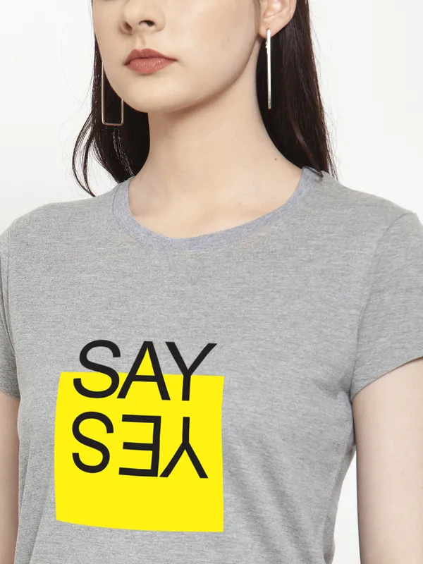 Grey_Cotton_Say_Yes_Print_Round_Neck_T-Shirt_For_Women