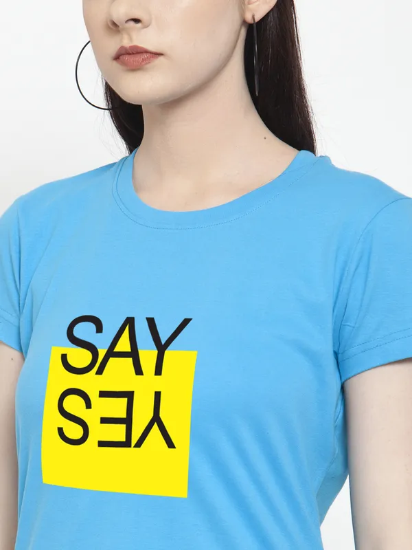 Turquoise_Blue_Cotton_Say_Yes_Print_Round_Neck_T-Shirt_For_Women