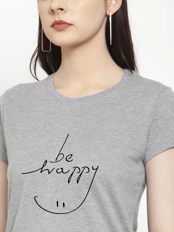 Grey_Cotton_Be_Happy_Print_Round_Neck_T-Shirt_For_Women