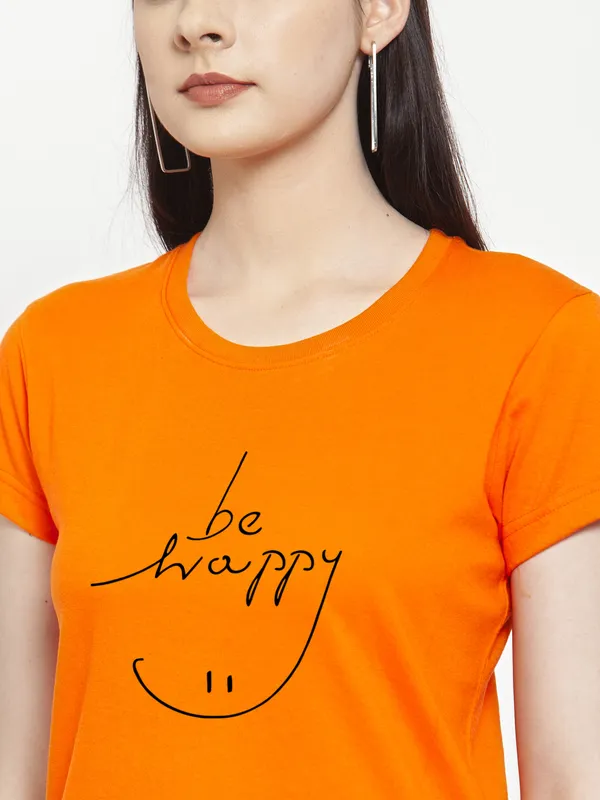 Orange_Cotton_Be_Happy_Print_Round_Neck_T-Shirt_For_Women