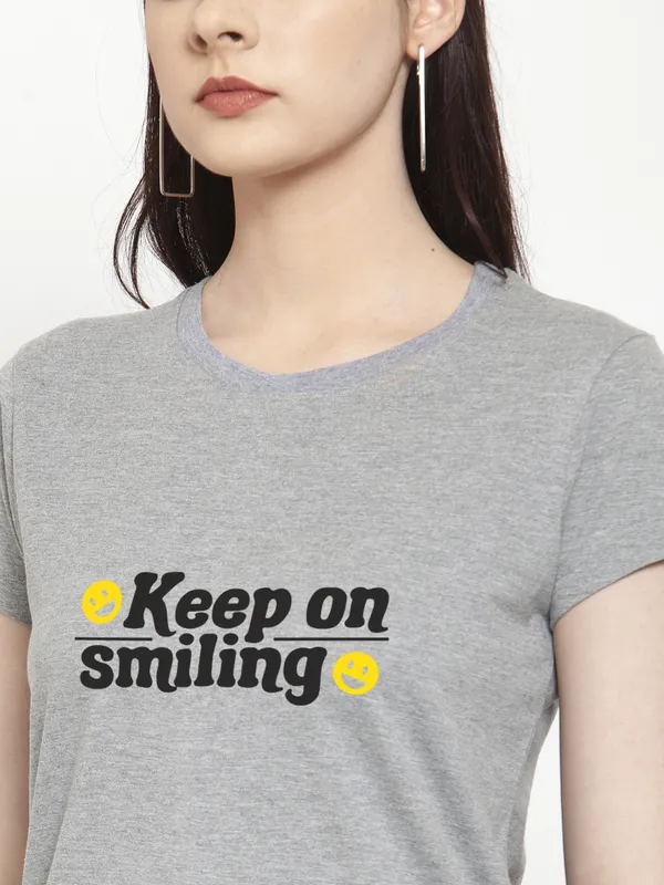 Grey_Cotton_Keep_On_Smiling_Print_Round_Neck_T-Shirt_For_Women