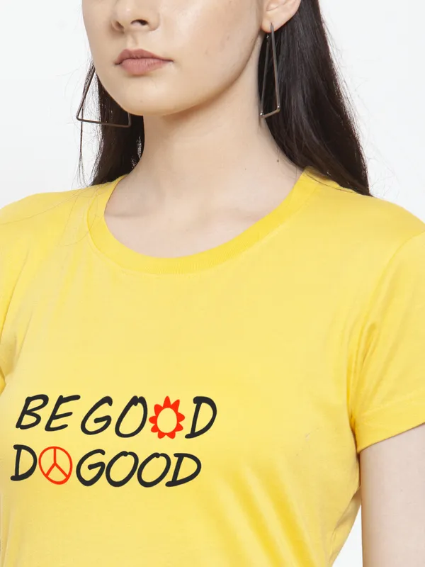 Yellow_Cotton_Be_Good_Do_Good_Print_Round_Neck_T-Shirt_For_Women
