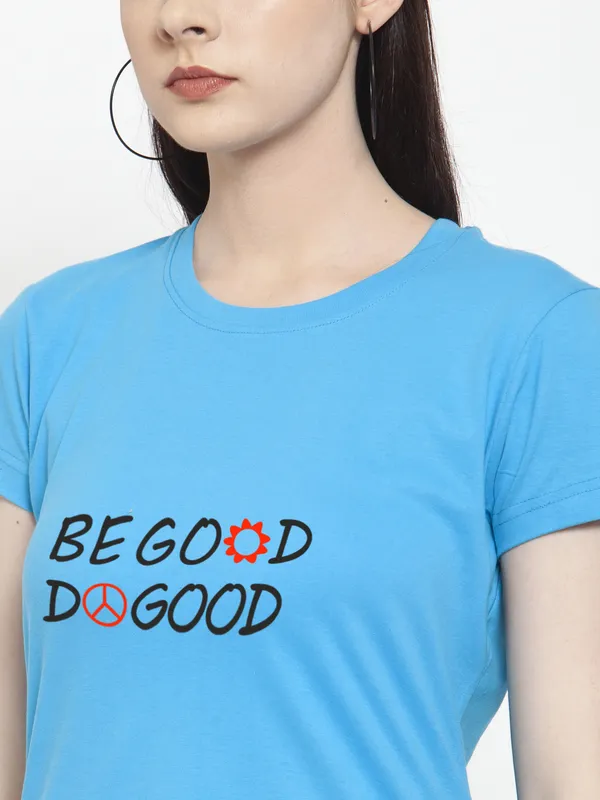 Turquoise_Blue_Cotton_Be_Good_Do_Good_Print_Round_Neck_T-Shirt_For_Women