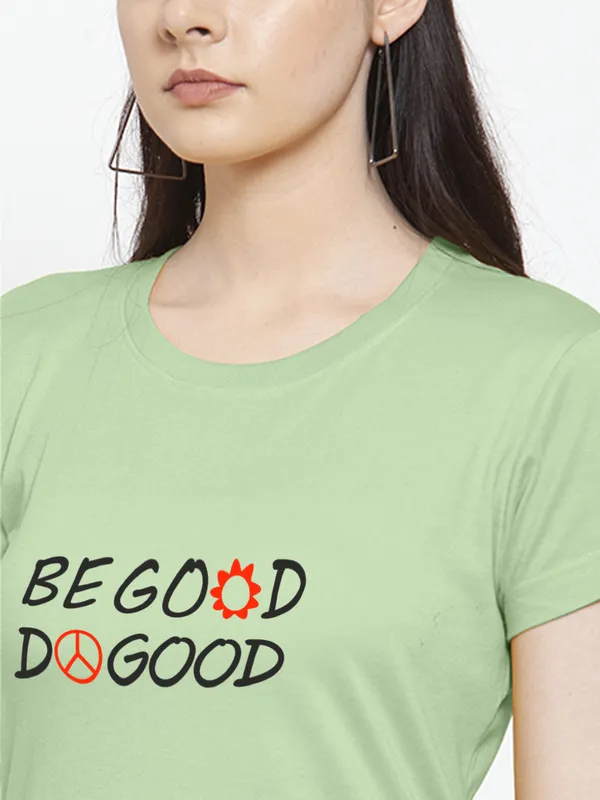 Sea_Green_Cotton_Be_Good_Do_Good_Print_Round_Neck_T-Shirt_For_Women