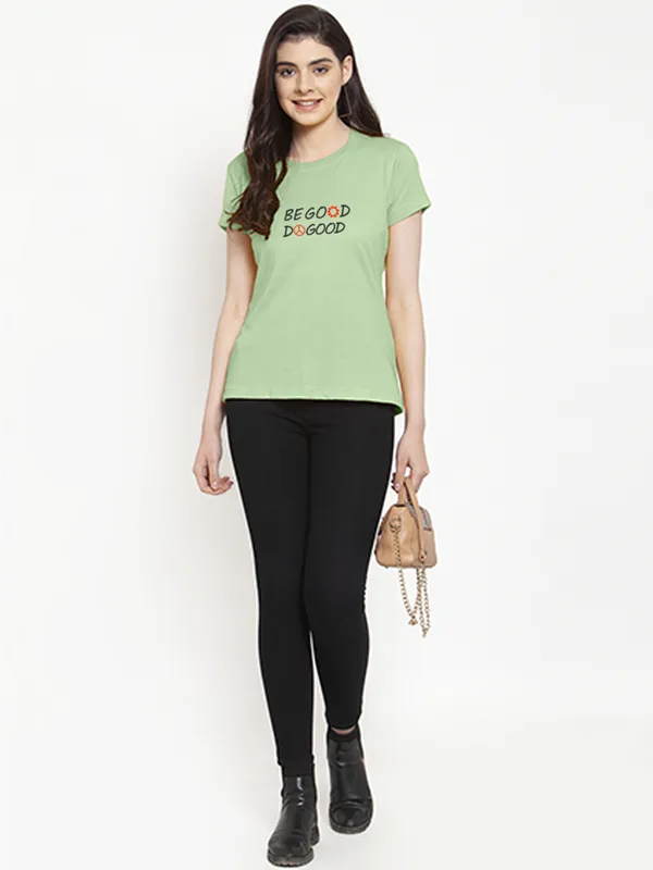 Sea_Green_Cotton_Be_Good_Do_Good_Print_Round_Neck_T-Shirt_For_Women