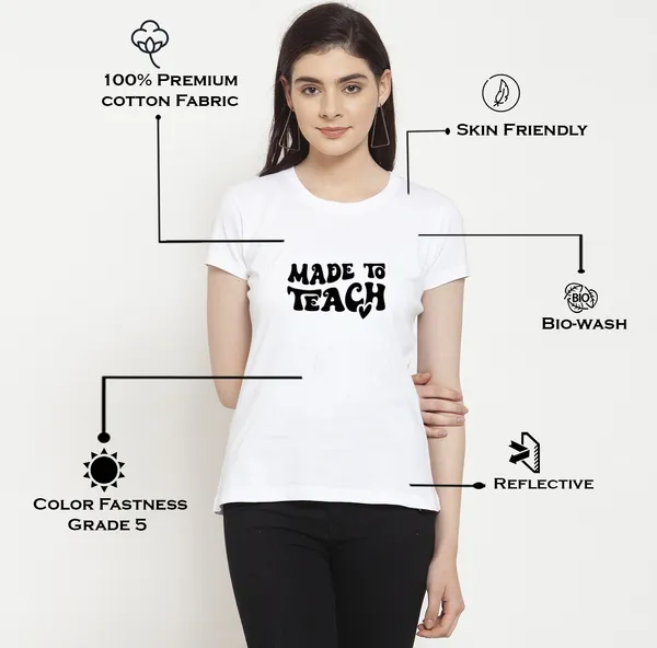 White_Cotton_Made_To_Teach_Print_Round_Neck_T-Shirt_For_Women