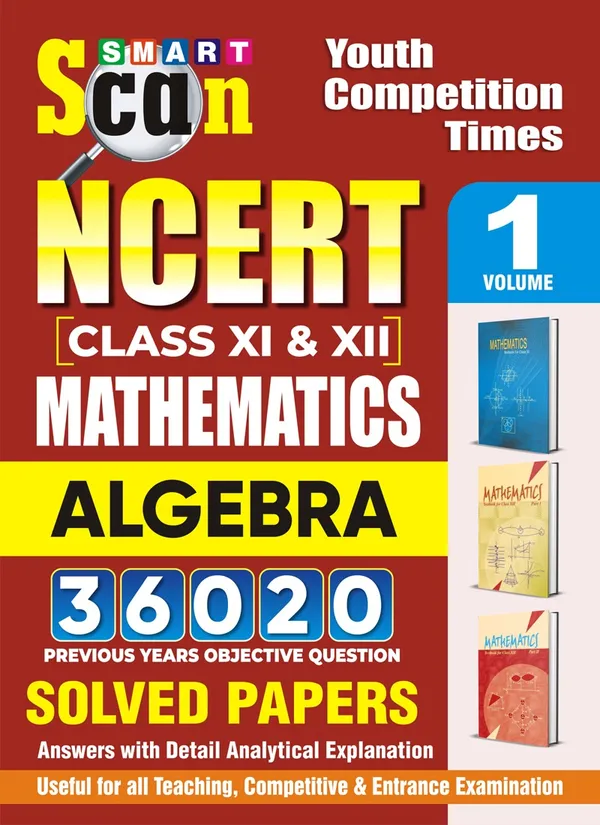 POD)_Smart_Scan_NCERT_Class_XI_&_XII_Volume-1_Algebra_36020_Previous_Year_Solved_Papers