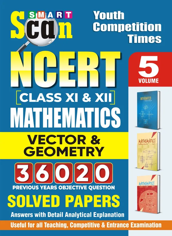 https://d1311wbk6unapo.cloudfront.net/NushopCatalogue/tr:f-webp,w-600,fo-auto/POD__Smart_Scan_NCERT_Class_XI___XII_Volume_5_Mathematics_Vector___Geometry_36020_Previous_Year_Solved_Papers__3KXSWKUDTD_2024-07-26_1.jpg__Yctbooks