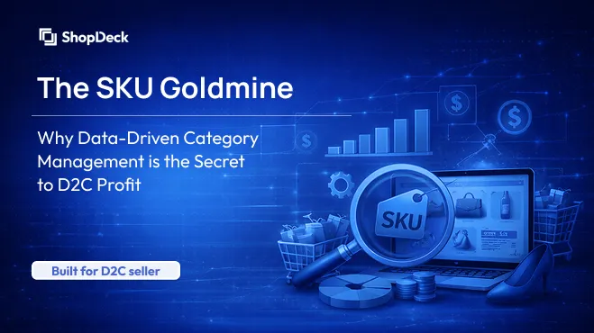 The SKU Goldmine: Why Data-Driven Category Management is the Secret to D2C Profit