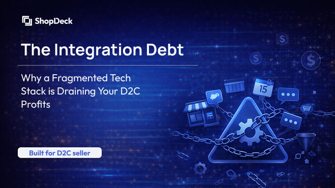The Integration Debt: Why a Fragmented Tech Stack is Draining Your D2C Profits