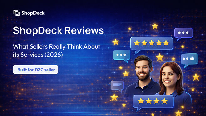 ShopDeck Reviews: What Sellers Really Think About its Services (2026)